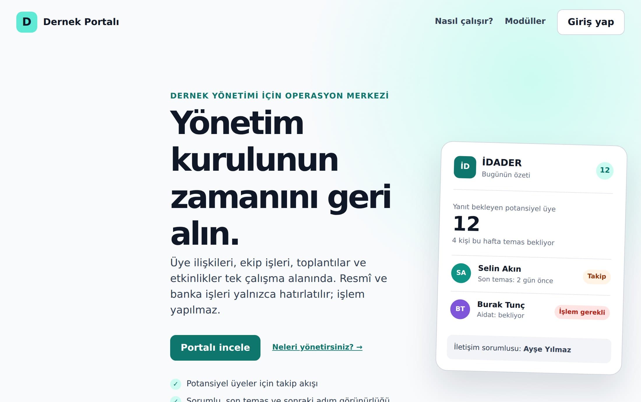 Dernek Portalı'nın açılış ekranı: “Yönetim kurulunun zamanını geri alın.” başlığı ve yanıt bekleyen potansiyel üyeleri gösteren günlük özet kartı.